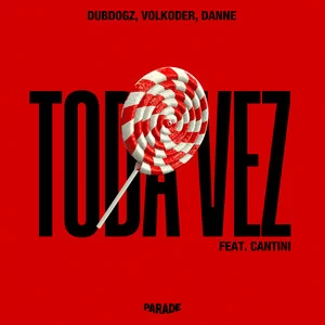 Dubdogz & Volkoder & DANNE - Toda Vez (feat. Cantini)