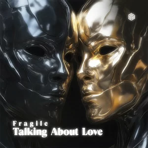 Fragile - Talking About Love