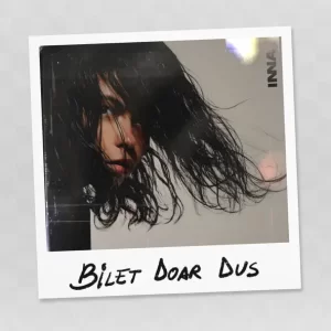 INNA - Bilet Doar Dus