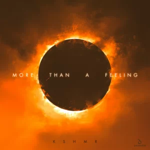 KSHMR - More Than A Feeling