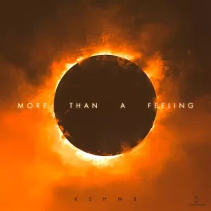 Kshmr - More Than A Feeling (Extended Mix)