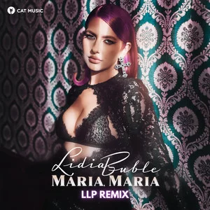 Lidia Buble - Maria, Maria (LLP Remix)