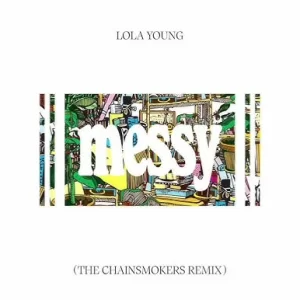 Lola Young - Messy (The Chainsmokers Remix)