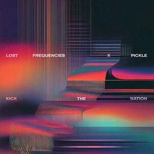 Lost Frequencies & Pickle - Kick The Nation