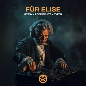 MESSY & Robin White & Eveek - Für Elise