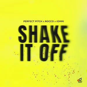 Perfect Pitch & Rocco & IOMMI - Shake it off