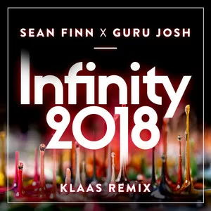 Sean Finn & Guru Josh - Infinity 2018 (Klaas Remix)