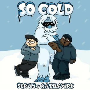 Serum & Basslayerz - So Cold