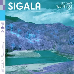 Sigala & Ely Oaks - With You (VIP)