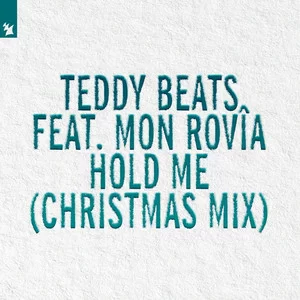 Teddy Beats & Mon Rovîa - Hold Me (Christmas Mix)