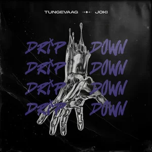 Tungevaag & joki - Drip Down