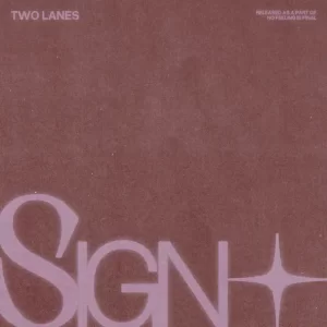 TWO LANES - Sign (Original Mix)