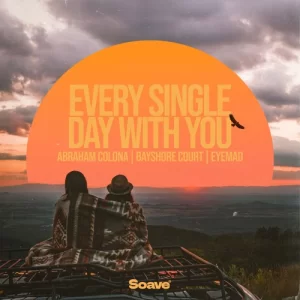 Abraham Colona & Bayshore Court & Eyemad - Every Single Day With You