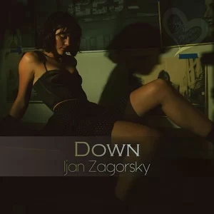 Ijan Zagorsky - Down