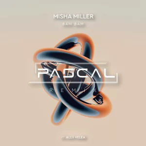 Misha Miller & Alex Velea - Bam Bam (Pascal Remix)