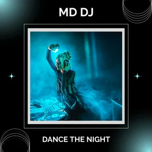 MD Dj - Dance The Night